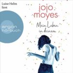 Hörbuch Kostenlos : Mein Leben in deinem, von Jojo Moyes