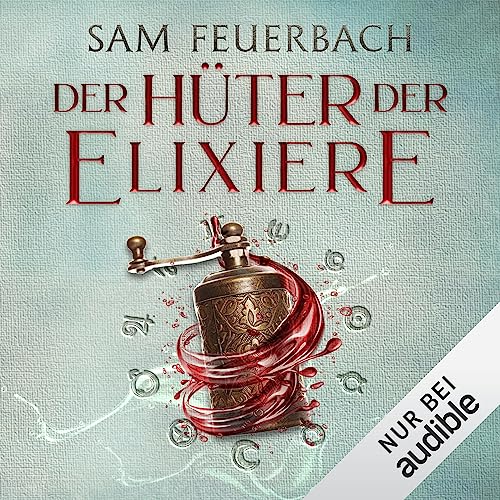 Hörbuch Kostenlos : Der Hüter der Elixiere (Die Alchemisten Saga 3)