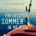 Hörbuch Kostenlos Ein letzter Sommer in Méjean, Von Cay Rademacher
