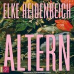 Hörbuch Kostenlos : Altern, von Elke Heidenreich