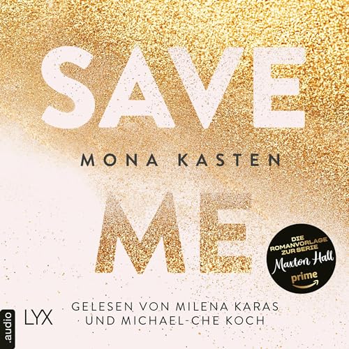Hörbuch Kostenlos : Save Me (Maxton Hall 1), von Mona Kasten