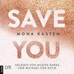 Hörbuch Kostenlos : Save You (Maxton Hall 2), von Mona Kasten