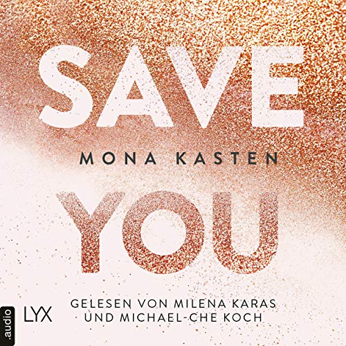 Hörbuch Kostenlos : Save You (Maxton Hall 2), von Mona Kasten