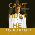 Hörbuch Kostenlos : Can't Hurt Me, von David Goggins