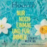 Hörbuch Kostenlos : Nur noch einmal und für immer, von Colleen Hoover