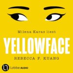 Hörbuch Kostenlos : Yellowface, von Rebecca F. Kuang