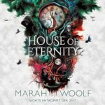 Hörbuch Kostenlos : House of Eternity (Zodiac-Chroniken 1), von Marah Woolf