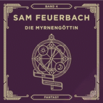 Hörbuch Kostenlos : Die Myrnengöttin (Die Krosann-Saga - Königsweg 1), von Sam Feuerbach