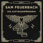 Hörbuch Kostenlos Die Auftragsmörderin (Die Krosann-Saga - Lehrjahre 1), von Sam Feuerbach