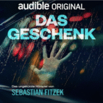 Hörbuch Kostenlos Das Geschenk, von Sebastian Fitzek