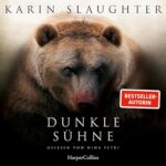 Hörbuch Kostenlos : Dunkle Sühne (North Falls, Band 1), von Karin Slaughter
