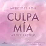 Culpa Mía – Meine Schuld (Die Culpa-Mía-Trilogie 1), von Mercedes Ron