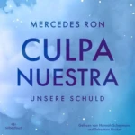 Culpa Nuestra – Unsere Schuld (Die Culpa-Mía-Trilogie 3), von Mercedes Ron