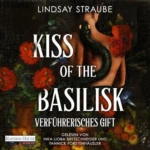 Kiss of the Basilisk (Basilisk-Saga, Titel 1), von Lindsay Straube