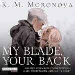 My Blade, Your Back (Dark Forces, Titel 3), von K M Moronova