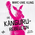 Die Känguru-Rebellion (Die Känguru-Werke, Band 5), von Marc-Uwe Kling