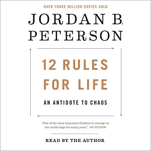 Free Audio Book : 12 Rules for Life - An Antidote to Chaos