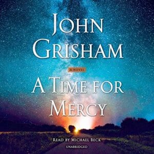Free Audiobook : A Time for Mercy (Jake Brigance 3), by John Grisham