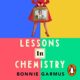 Free Audio Book - Lessons in Chemistry, By Bonnie Garmus
