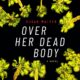 Free Audio Book - Over Her Dead Body, by Susan Walter