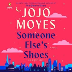 Free Audiobook : Someone Else’s Shoes, by Jojo Moyes
