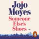 Free Audio Book : Someone Else's Shoes, by Jojo Moyes