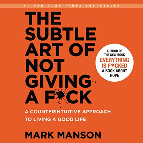 Free Audio Book : The Subtle Art of Not Giving a F*ck, by Mark Manson