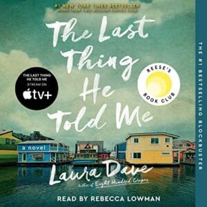 The Last Thing He Told Me, by Laura Dave | Free Audiobook