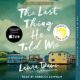 Free Audio Book - The Last Thing He Told Me, by Laura Dave