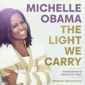 Free Audiobook : The Light We Carry, by Michelle Obama