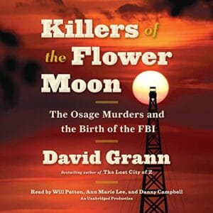Free Audiobook : Killers of the Flower Moon, by David Grann