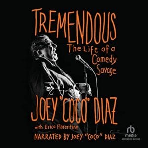 Free Audiobook : Tremendous, by Joey “Coco” Diaz