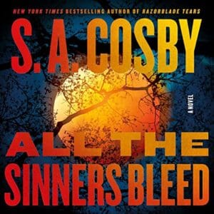 Free Audiobook : All the Sinners Bleed, by S. A. Cosby