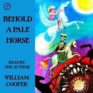 Free Audiobook : Behold a Pale Horse, by Milton William Cooper