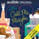 Free Audio Book : Call Me Maybe, by Cara Bastone
