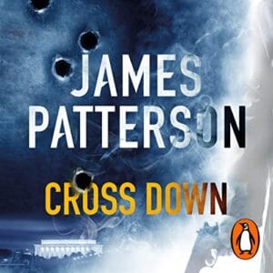 Free Audiobook : Cross Down (Alex Cross, Book 31), by James Patterson