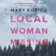 Free Audio Book : Local Woman Missing, by Mary Kubica