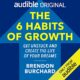 Free Audio Book : The 6 Habits of Growth, by Brendon Burchard