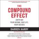 Free Audio Book : The Compound Effect, by Darren Hardy
