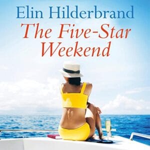 Free Audiobook : The Five-Star Weekend, by Elin Hilderbrand