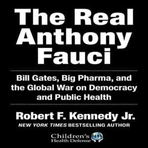 Free Audiobook : The Real Anthony Fauci, by Robert F. Kennedy Jr.