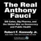 Free Audio Book : The Real Anthony Fauci, by Robert F. Kennedy Jr.