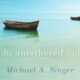 Free Audio Book : The Untethered Soul, by Michael A. Singer