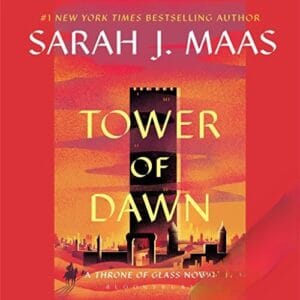 Free Audiobook : Tower of Dawn (Throne of Glass 6), by Sarah J. Maas