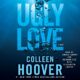 Free Audio Book : Ugly Love, by Colleen Hoover