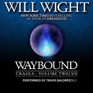 Free Audiobook : Waybound (Cradle book 12), by Will Wight