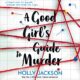 Free Audio Book - A Good Girl's Guide to Murder
