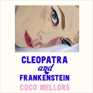 Free Audiobook : Cleopatra and Frankenstein, By Coco Mellors