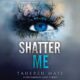 Free Audio Book : Shatter Me, By Tahereh Mafi