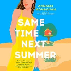 Free Audio Book : Same Time Next Summer, By Annabel Monaghan